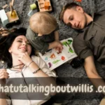 Whatutalkingboutwillis.com: A Heartfelt Mix of Practical Tips, Crafts, and Connection for the Modern Family