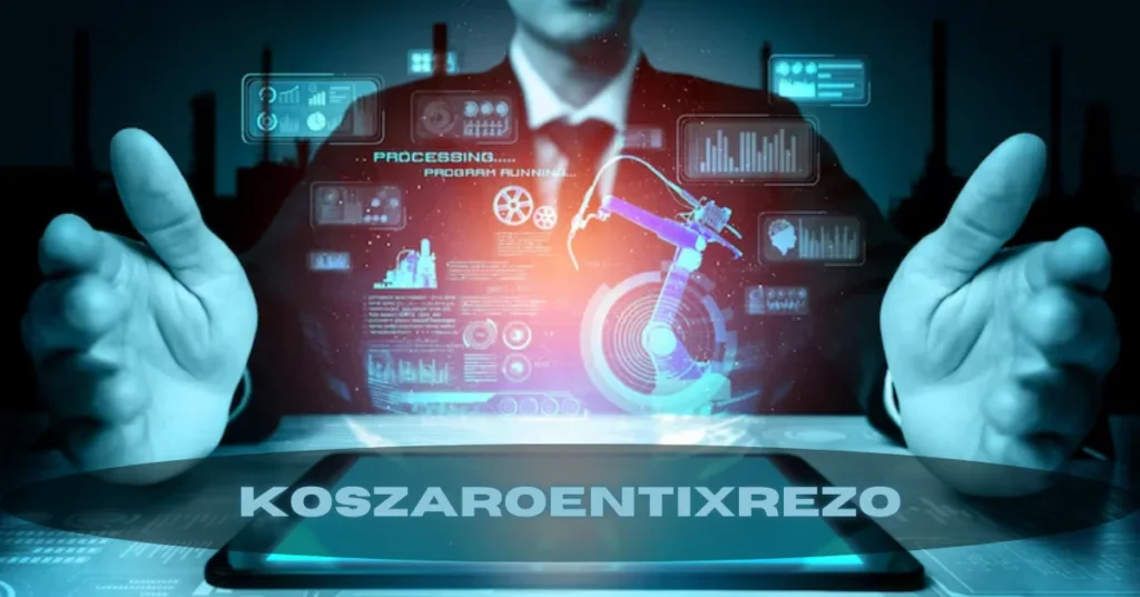Koszaroentixrezo: The AI-Powered Solution Revolutionizing Business Efficiency and Data-Driven Decision Making