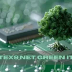 Tex9.net Green IT: Merging Technology and Environmental Responsibility for a Greener Future