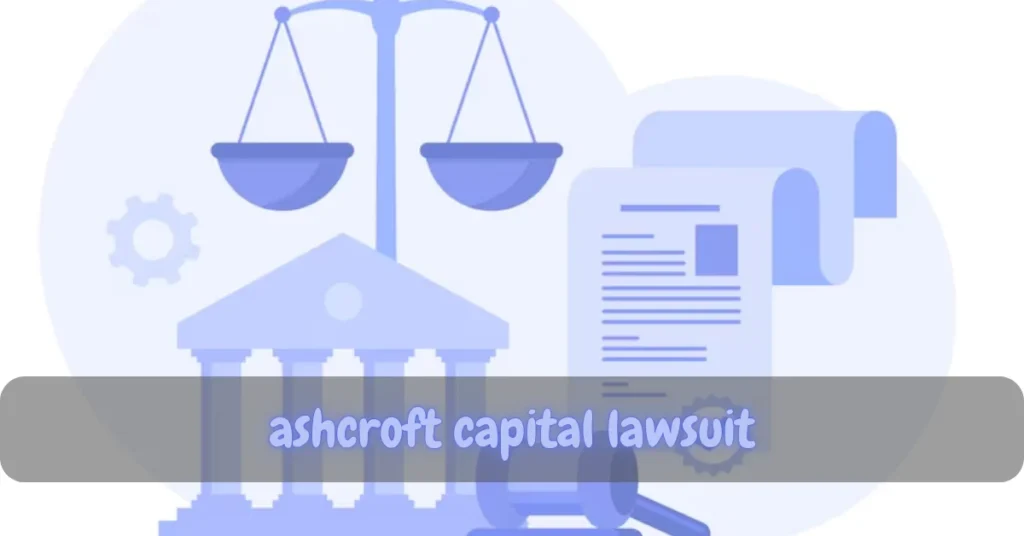 ashcroft capital lawsuit