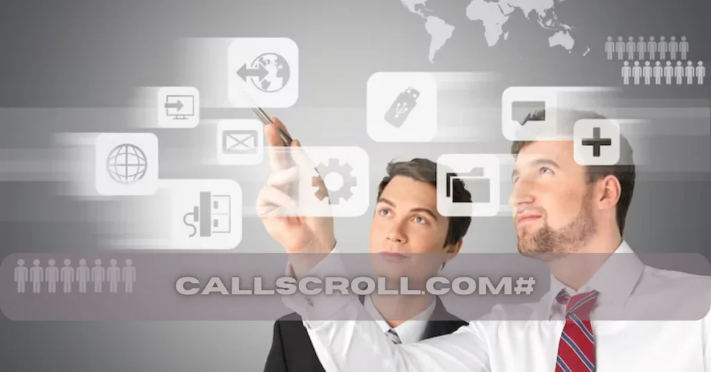 Callscroll.com#: Everything You Need to Know About This Next-Gen Communication Platform