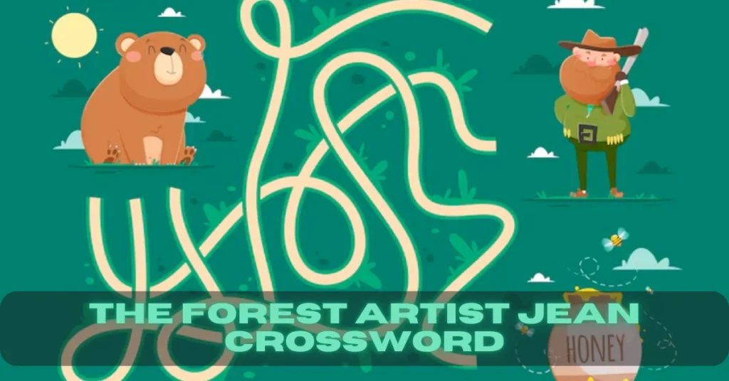Who Is ‘The Forest’ Artist Jean? Answer and Background for the Latest Crossword Clue